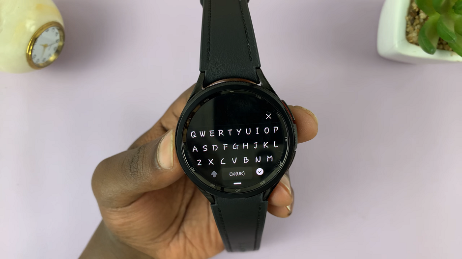 Enable Swipe To Type On Samsung Galaxy Watch 6 and 6 Classic