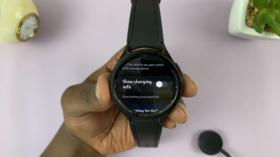 How To Disable 'Show Charging Information' On Samsung Galaxy Watch 6/6 Classic
