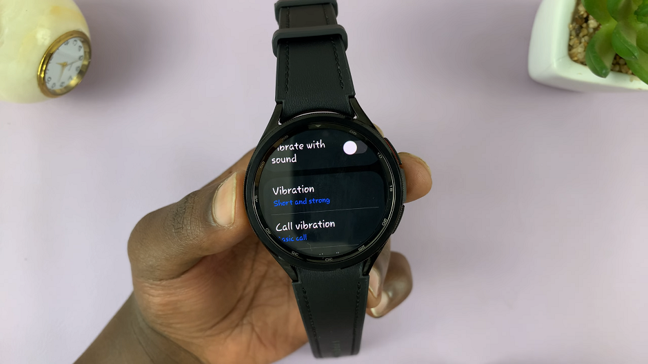 Adjust Vibration Duration and Vibration Intensity On Samsung Galaxy Watch 6/6 Classic