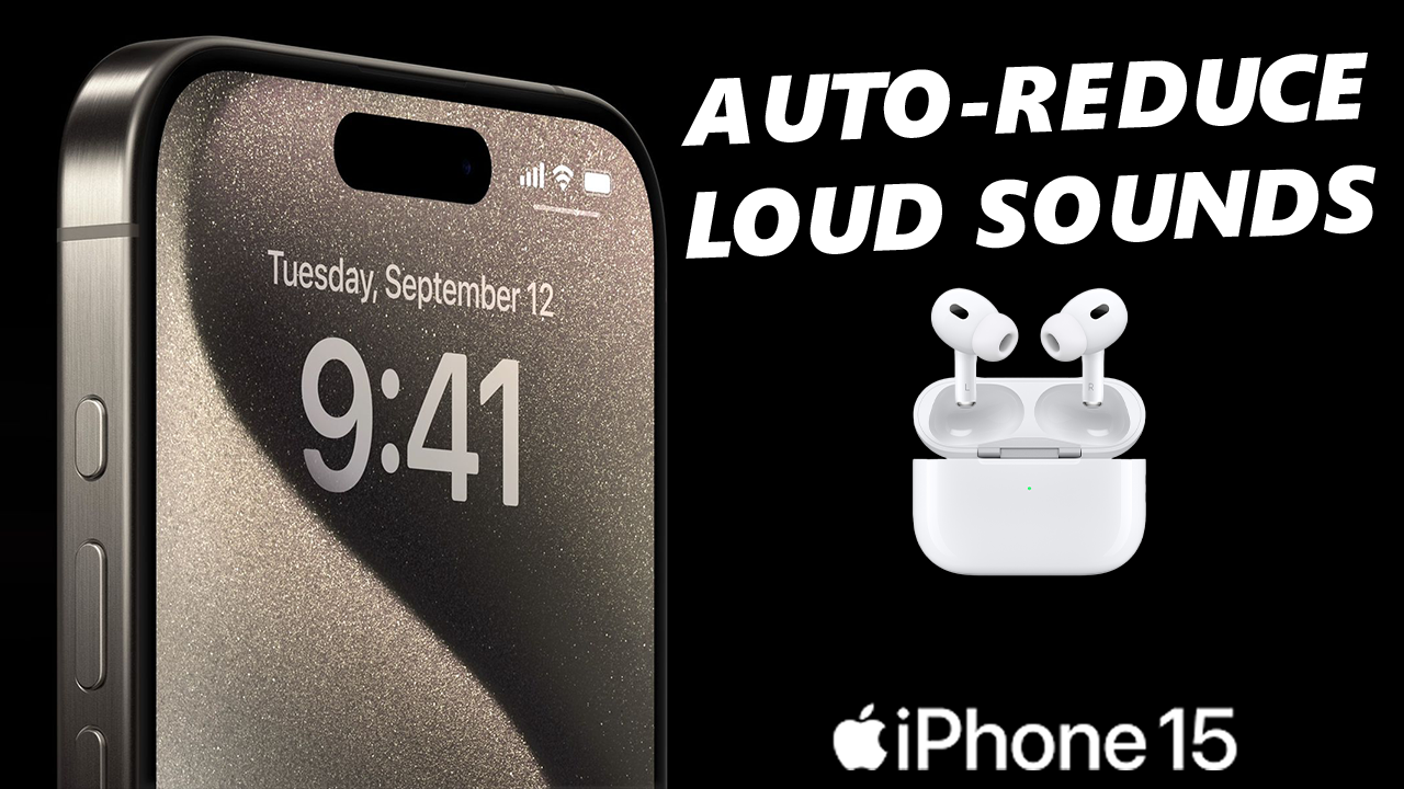 Watch Video: How To Automatically Reduce Loud Sounds On Headphones In iPhone 15 & iPhone 15 Pro