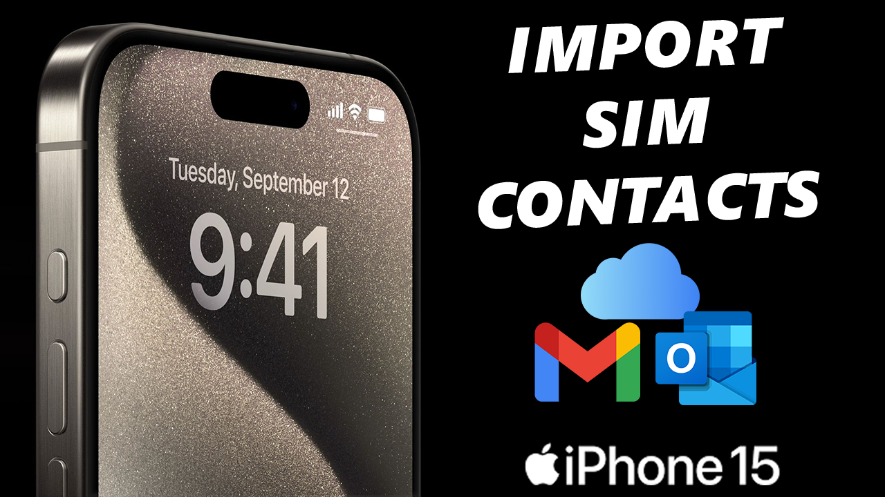 Watch Video: How To Import SIM Contacts Into iPhone 15 & iPhone 15 Pro
