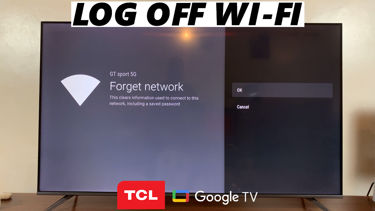 Watch Video: How To Disconnect (Log Off) Wi-Fi On TCL Google TV