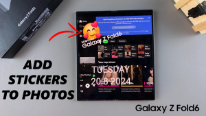 How To Add Stickers To Photos On Samsung Galaxy Z Fold 6