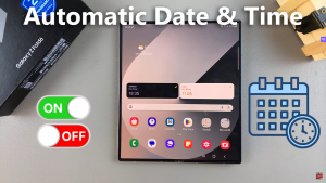 How To Turn Automatic Date & Time On or Off On Samsung Galaxy Z Fold 6