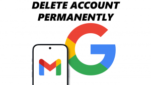 How To Delete Google Account Permanently
