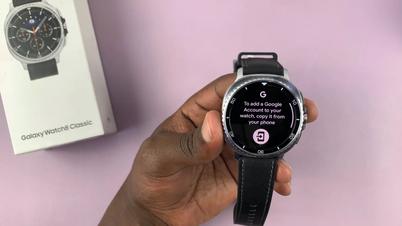 Add Google Account To Galaxy Watch 8 / 8 Classic