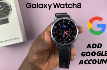 How To Add Google Account To Galaxy Watch 8 / 8 Classic