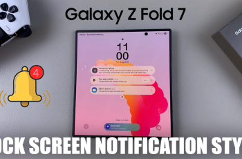 How To Change Lock Screen Notification Style On Samsung Galaxy Z Fold 7
