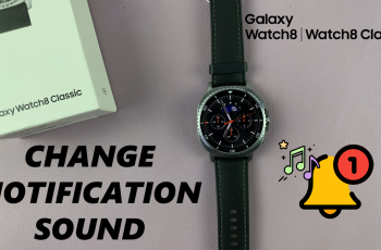 How To Change Notification Tone On Samsung Galaxy Watch 8 & 8 Classic
