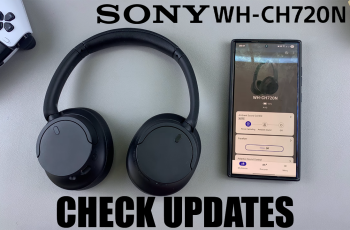 How To Check For Updates On Sony WH-CH720N Headphones