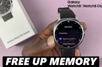 How To Clear RAM On Samsung Galaxy Watch 8 & 8 Classic
