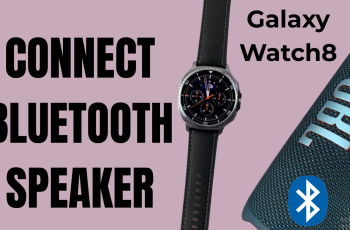 How To Connect Bluetooth Speaker To Samsung Galaxy Watch 8 / 8 Classic