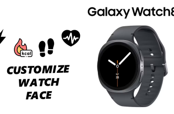 How To Customize a Watch Face On Galaxy Watch 8 / 8 Classic