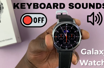 How To Disable Keyboard Sounds On Samsung Galaxy Watch 8 / 8 Classic