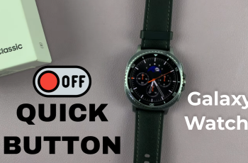 How To Disable Quick Button On Samsung Galaxy Watch 8 Classic How To Disable Quick Button On Samsung Galaxy Watch 8 Classic