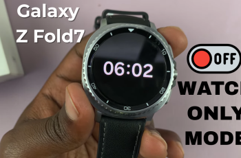 How To Disable Watch Only Mode On Samsung Galaxy Watch 8 / 8 Classic