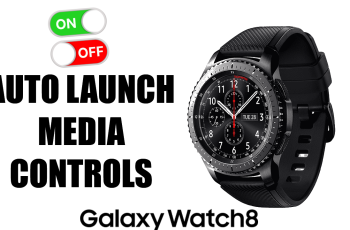 How To Enable / Disable Auto Launch Media Controls On Samsung Galaxy Watch 8 / 8 Classic