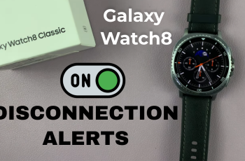 How To Enable Disconnection Alerts On Samsung Galaxy Watch 8 Classic How To Enable Disconnection Alerts On Samsung Galaxy Watch 8 Classic