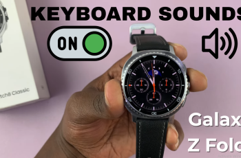 How To Enable Keyboard Sounds On Samsung Galaxy Watch 8 / 8 Classic