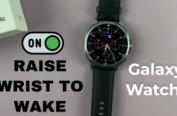 How To Enable ‘Raise Wrist To Wake’ On Samsung Galaxy Watch 8 Classic How To Enable ‘Raise Wrist To Wake’ On Samsung Galaxy Watch 8 Classic