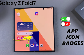 How To Enable / Disable App Icon Badges On Galaxy Z Fold 7