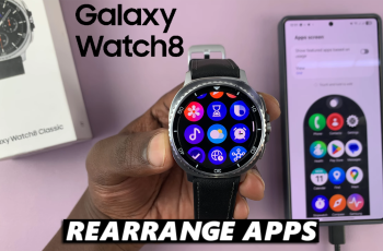 How To Re-arrange Apps On Galaxy Watch 8 / 8 Classic
