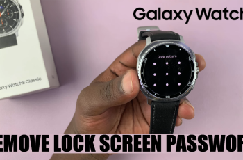 How To Remove Lock Screen Password, (PIN / Pattern) On Samsung Galaxy Watch 8 / 8 Classic