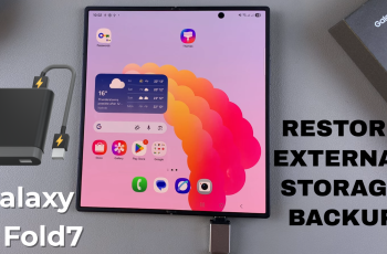 How To Restore External Storage Back Up On Samsung Galaxy Z Fold 7