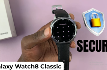 How To Secure Samsung Galaxy Watch 8 / 8 Classic With Password PIN/Pattern