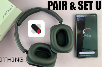 How To Set Up & Pair Nothing Headphone (1) – First Set Up For Beginners How To Set Up & Pair Nothing Headphone (1) – First Set Up For Beginners
