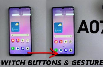 How To Switch Between Navigation Gestures & Buttons On Galaxy A07 How To Switch Between Navigation Gestures & Buttons On Galaxy A07