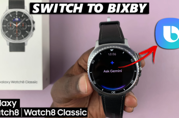 How To Switch To Bixby From Gemini On Galaxy Watch 8 / 8 Classic How To Switch To Bixby From Gemini On Galaxy Watch 8 / 8 Classic