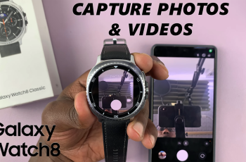 How To Take Photos & Videos With Your Galaxy Watch 8 / 8 Classic