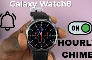 How To Turn ON Hourly Chime On Samsung Galaxy Watch 8 Classic How To Turn ON Hourly Chime On Samsung Galaxy Watch 8 Classic