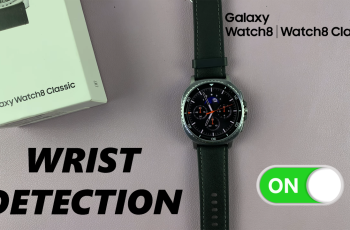 How To Turn ON Wrist Detection On Samsung Galaxy Watch 8 & 8 Classic