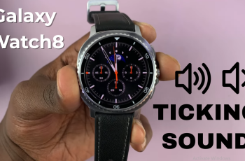 How To Turn Ticking Sound ON/OFF On Samsung Galaxy Watch 8 Classic