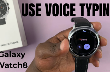 How To Use Voice Typing On Samsung Galaxy Watch 8 / 8 Classic