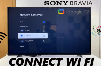 How To Connect Sony Smart TV To Wifi Network