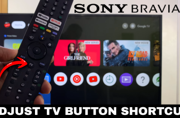 How To Customize TV Button Shortcut On Sony Smart TV How To Customize TV Button Shortcut On Sony Smart TV