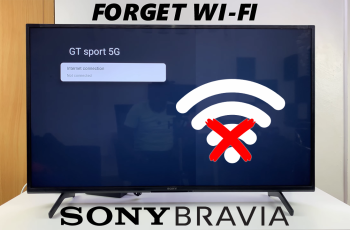 How To Forget Wi-Fi Network On Sony Smart TV