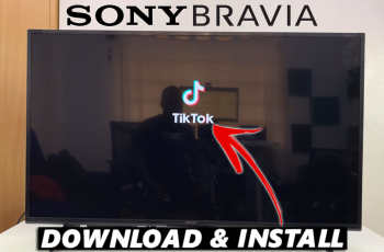 How To Install TikTok On Sony Smart TV