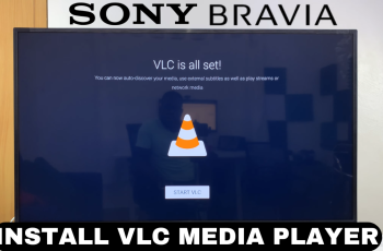 How To Install VLC Media Player On Sony Smart TV How To Install VLC Media Player On Sony Smart TV