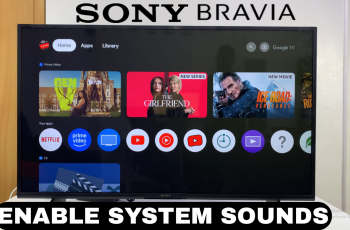 How To Turn ON System Sounds On Sony Smart TV How To Turn ON System Sounds On Sony Smart TV