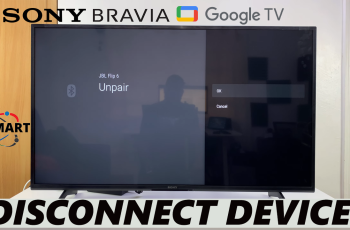 How To Unpair Bluetooth Devices From Sony Smart TV