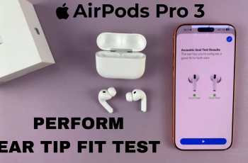 How To Do an Ear Tip Fit Test On Airpods Pro 3 How To Do an Ear Tip Fit Test On Airpods Pro 3