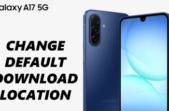 How To Change Default Download Location On Samsung Galaxy A17 5G How To Change Default Download Location On Samsung Galaxy A17 5G