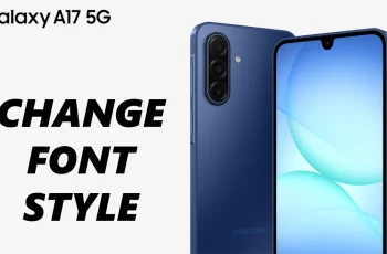 How To Change Font Style On Samsung Galaxy A17 5G How To Change Font Style On Samsung Galaxy A17 5G