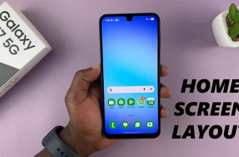 How To Change Home Screen Layout On Samsung Galaxy A17 5G How To Change Home Screen Layout On Samsung Galaxy A17 5G