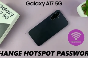How To Change Hotspot Password On Samsung Galaxy A17 5G How To Change Hotspot Password On Samsung Galaxy A17 5G