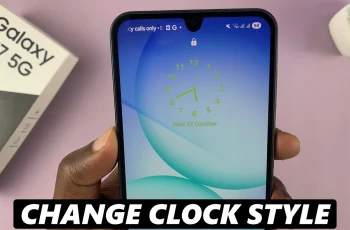 How To Change Lock Screen Clock Style On Samsung Galaxy A17 5G How To Change Lock Screen Clock Style On Samsung Galaxy A17 5G
